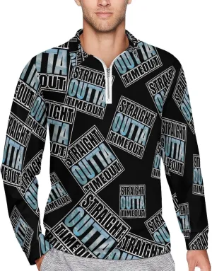 Straight Outta Timeout Men's Zipped Long Sleeve Casual Sweatshirt Quick Dry Sports Outdoor Golf Tennis Shirt